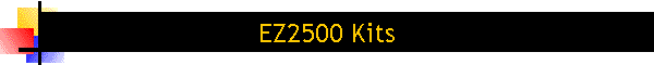 EZ2500 Kits