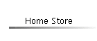 Home Store